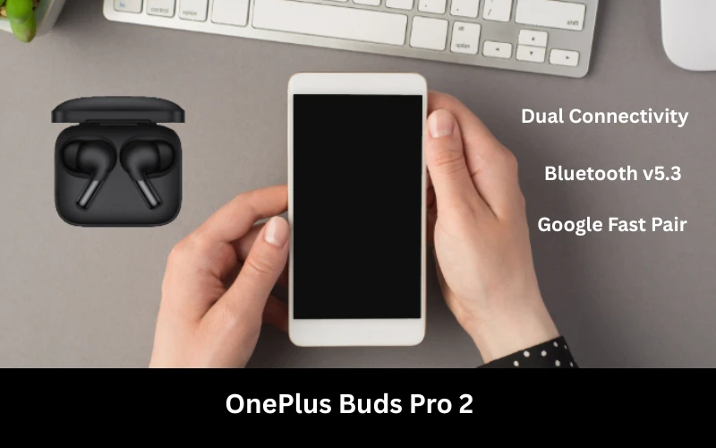 OnePlus Buds Pro 2 connectivity img (1)